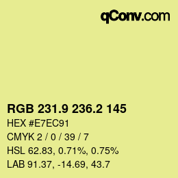 カラーコード: RGB 231.9 236.2 145 | qconv.com