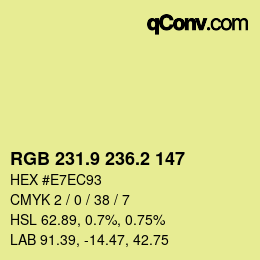 カラーコード: RGB 231.9 236.2 147 | qconv.com