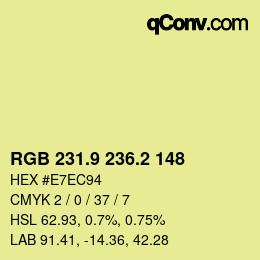 カラーコード: RGB 231.9 236.2 148 | qconv.com