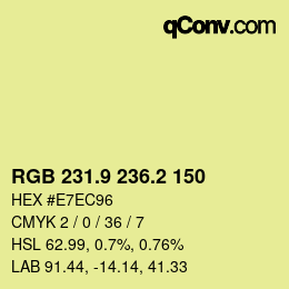 カラーコード: RGB 231.9 236.2 150 | qconv.com