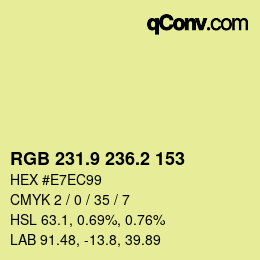 カラーコード: RGB 231.9 236.2 153 | qconv.com