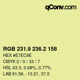 カラーコード: RGB 231.9 236.2 158 | qconv.com