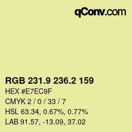 カラーコード: RGB 231.9 236.2 159 | qconv.com