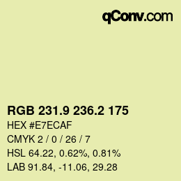 カラーコード: RGB 231.9 236.2 175 | qconv.com