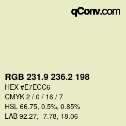 カラーコード: RGB 231.9 236.2 198 | qconv.com