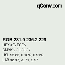 カラーコード: RGB 231.9 236.2 229 | qconv.com