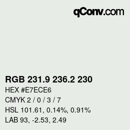 Color code: RGB 231.9 236.2 230 | qconv.com