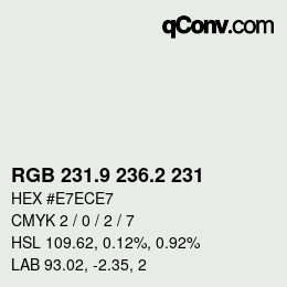 カラーコード: RGB 231.9 236.2 231 | qconv.com
