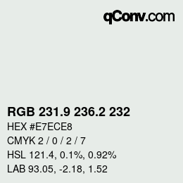 カラーコード: RGB 231.9 236.2 232 | qconv.com
