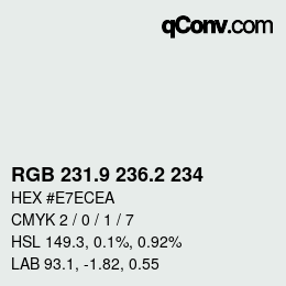 カラーコード: RGB 231.9 236.2 234 | qconv.com