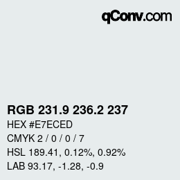 カラーコード: RGB 231.9 236.2 237 | qconv.com