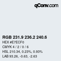 カラーコード: RGB 231.9 236.2 240.6 | qconv.com
