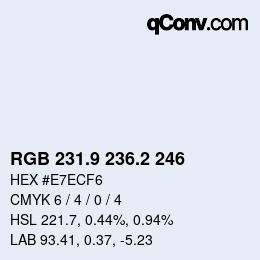 カラーコード: RGB 231.9 236.2 246 | qconv.com