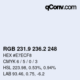 カラーコード: RGB 231.9 236.2 248 | qconv.com