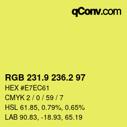 カラーコード: RGB 231.9 236.2 97 | qconv.com