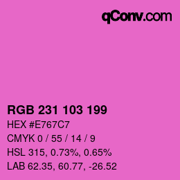 Color code: RGB 231 103 199 | qconv.com