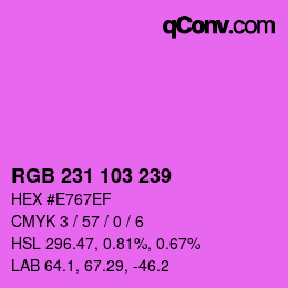 Color code: RGB 231 103 239 | qconv.com