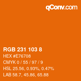 Color code: RGB 231 103 8 | qconv.com