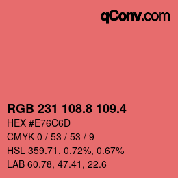 カラーコード: RGB 231 108.8 109.4 | qconv.com