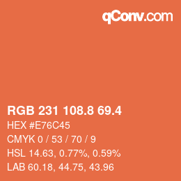 カラーコード: RGB 231 108.8 69.4 | qconv.com