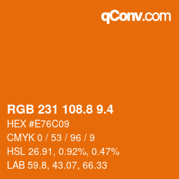 カラーコード: RGB 231 108.8 9.4 | qconv.com
