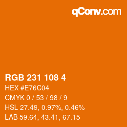 颜色代码: RGB 231 108 4 | qconv.com