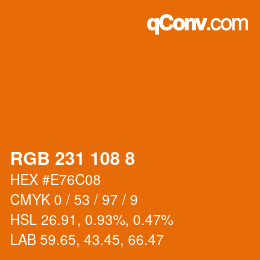 Color code: RGB 231 108 8 | qconv.com