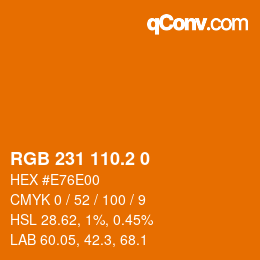 カラーコード: RGB 231 110.2 0 | qconv.com