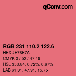 カラーコード: RGB 231 110.2 122.6 | qconv.com