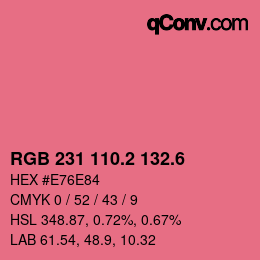 カラーコード: RGB 231 110.2 132.6 | qconv.com