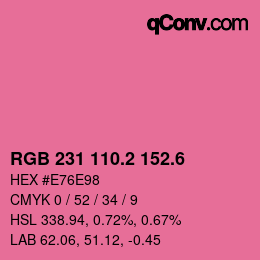 カラーコード: RGB 231 110.2 152.6 | qconv.com