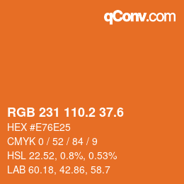 カラーコード: RGB 231 110.2 37.6 | qconv.com