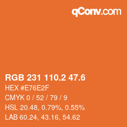 カラーコード: RGB 231 110.2 47.6 | qconv.com