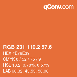 カラーコード: RGB 231 110.2 57.6 | qconv.com
