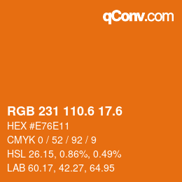カラーコード: RGB 231 110.6 17.6 | qconv.com