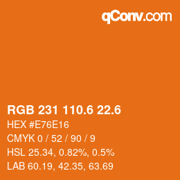 カラーコード: RGB 231 110.6 22.6 | qconv.com