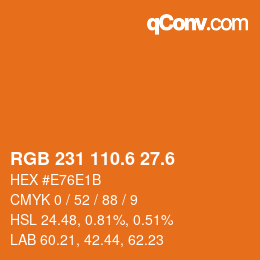 カラーコード: RGB 231 110.6 27.6 | qconv.com