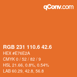 カラーコード: RGB 231 110.6 42.6 | qconv.com