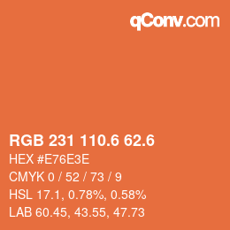 カラーコード: RGB 231 110.6 62.6 | qconv.com