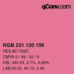 カラーコード: RGB 231 120 156 | qconv.com