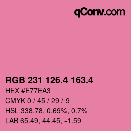 カラーコード: RGB 231 126.4 163.4 | qconv.com