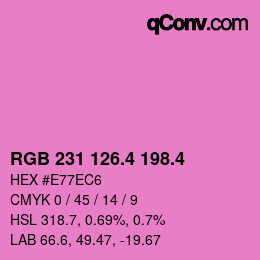 カラーコード: RGB 231 126.4 198.4 | qconv.com