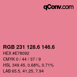 カラーコード: RGB 231 128.6 146.6 | qconv.com