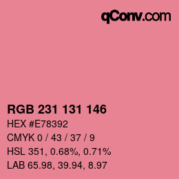 カラーコード: RGB 231 131 146 | qconv.com