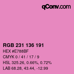 カラーコード: RGB 231 136 191 | qconv.com