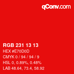 Color code: RGB 231 13 13 | qconv.com