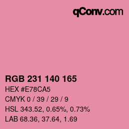 カラーコード: RGB 231 140 165 | qconv.com