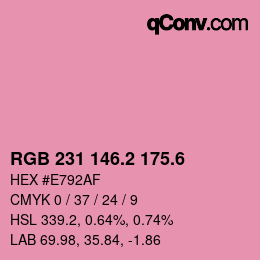 カラーコード: RGB 231 146.2 175.6 | qconv.com