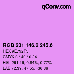 カラーコード: RGB 231 146.2 245.6 | qconv.com
