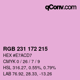 カラーコード: RGB 231 172 215 | qconv.com